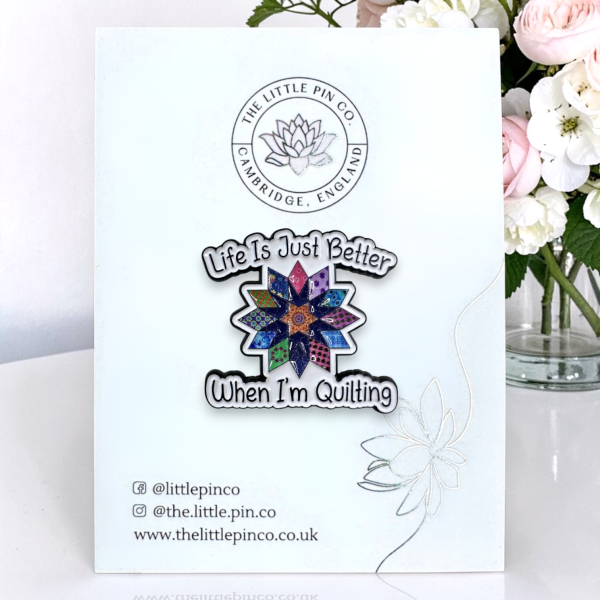 Life Is Just Better When I'm Quilting Sewing Enamel Pin